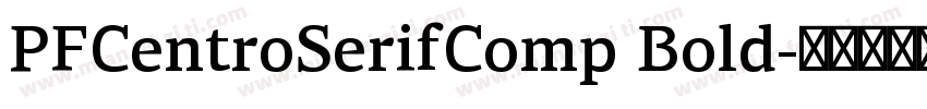 PFCentroSerifComp Bold字体转换